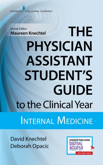 The Physician Assistant Students Guide to the