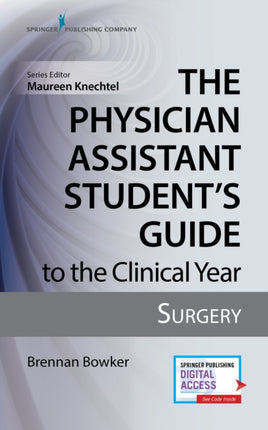 The Physician Assistant Students Guide to the