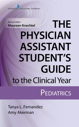 The Physician Assistant Students Guide to the