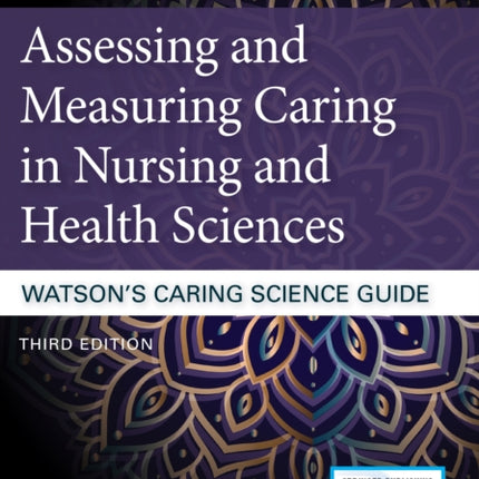 Assessing and Measuring Caring in Nursing and