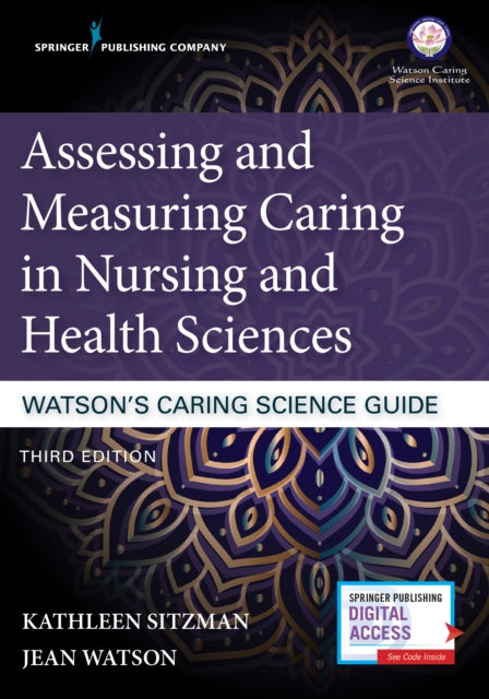 Assessing and Measuring Caring in Nursing and