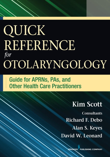 Nurses Quick Reference Guide for Otolaryngology