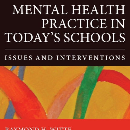 Mental Health Practice in Todays Schools