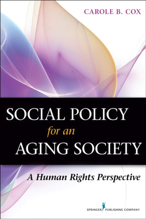 Social Policy for an Aging Society A Human Rights