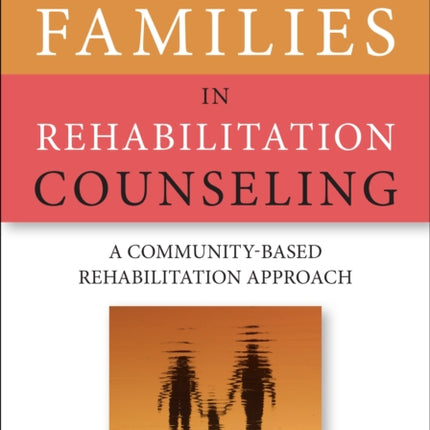 Families in Rehabilitation Counseling