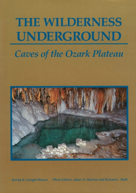 The Wilderness Underground Caves of the Ozark