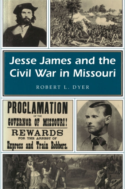 Jesse James and the Civil War in Missouri