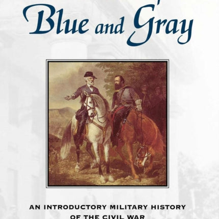 Shades of Blue and Gray Introductory Military