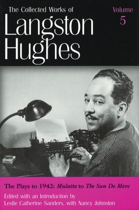 The Collected Works of Langston Hughes v. 5 Plays