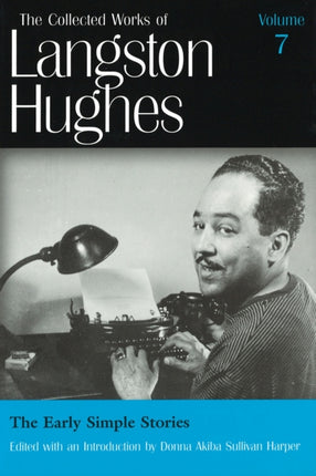 The Collected Works of Langston Hughes v. 7 Early