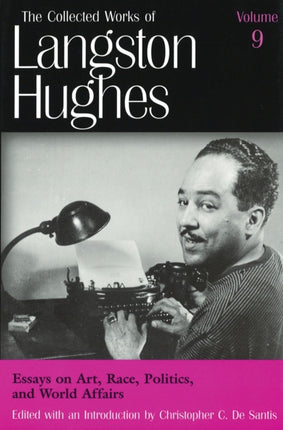 Collected Works of Langston Hughes v. 9 Essays on