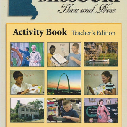Missouri Then and Now  Teachers Edition