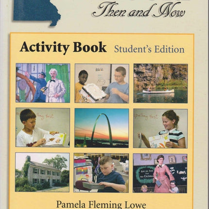 Missouri Then and Now  Students Edition