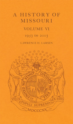 A History of Missouri v. 6 1953 to 2003