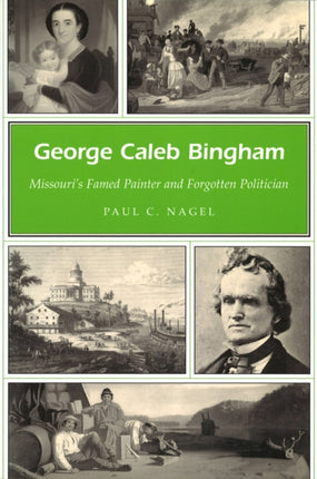 George Caleb Bingham Volume 1