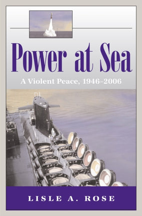 Power at Sea v. 3 Violent Peace 19462006