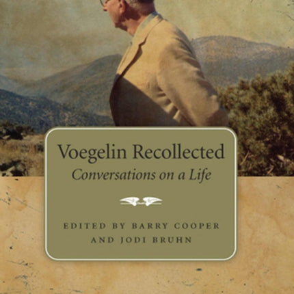 Voegelin Recollected Volume 1