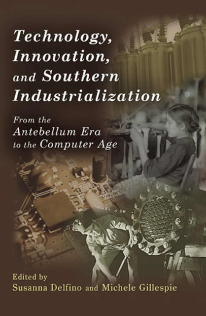 Technology Innovation and Southern Industrialization
