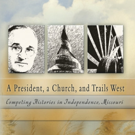 A President a Church and Trails West