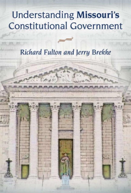 Understanding Missouris Constitutional Government