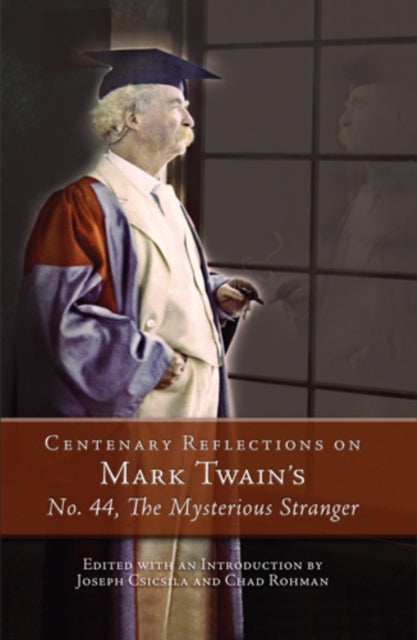 Centenary Reflections on Mark Twains No. 44 The