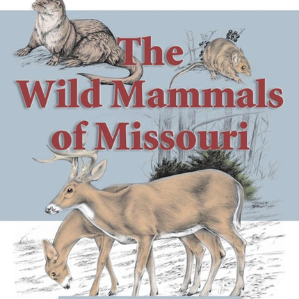 The Wild Mammals Of Missouri