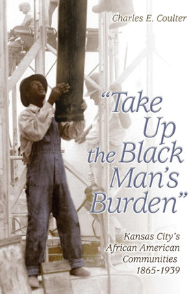 Take Up the Black Mans Burden