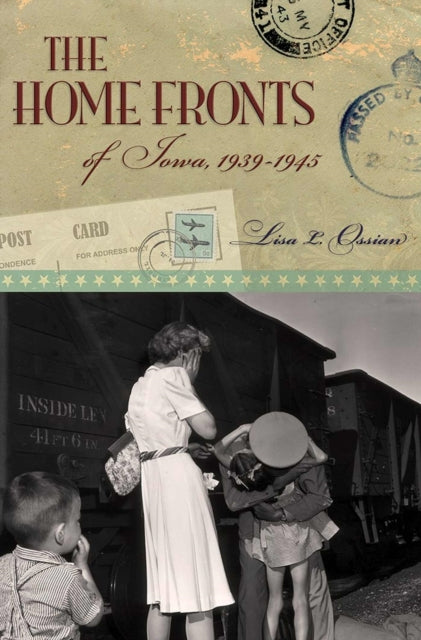 The Home Fronts of Iowa 19391945