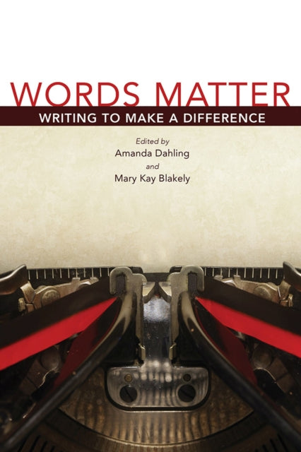 Words Matter, Volume 1: Writing to Make a Difference