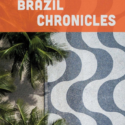 The Brazil Chronicles