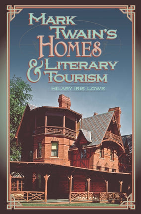 Mark Twains Homes and Literary Tourism