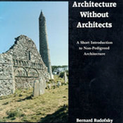 Architecture Without Architects  A Short