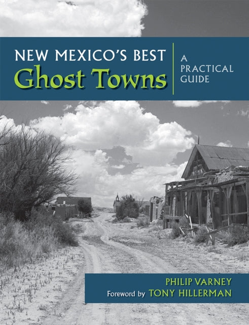 New Mexico's Ghost Towns: A Practical Guide