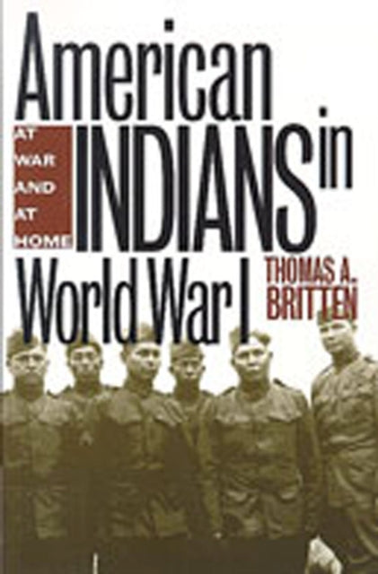 American Indians in World War I  At War and at