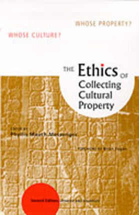 The Ethics of Collecting Cultural Property  Whose