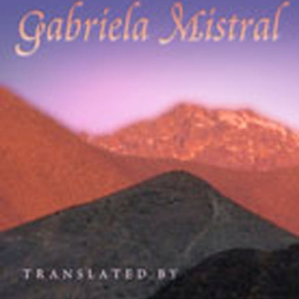Selected Poems of Gabriela Mistral