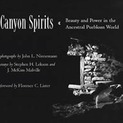 Canyon Spirits: Beauty and Power in the Ancestral Puebloan World