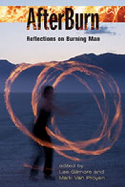AfterBurn  Reflections on Burning Man