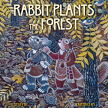 Rabbit Plants the Forest