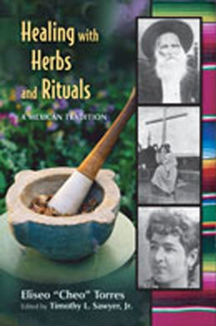 Healing with Herbs and Rituals  A Mexican Tradition