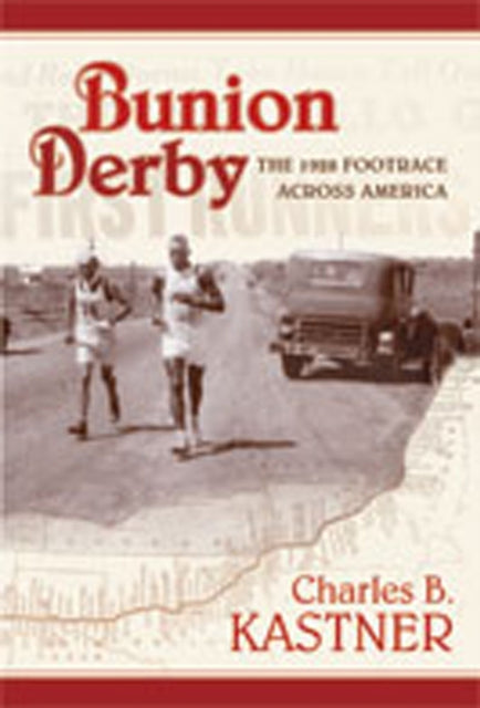 Bunion Derby  The 1928 Footrace Across America