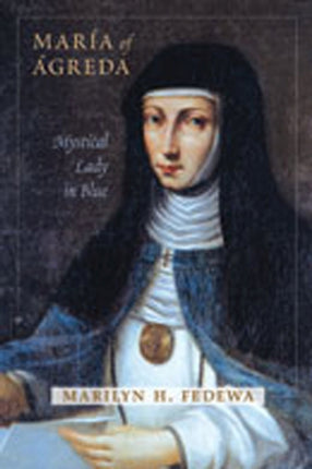 Maria of Agreda  Mystical Lady in Blue