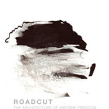 Roadcut: The Architecture of Antoine Predock