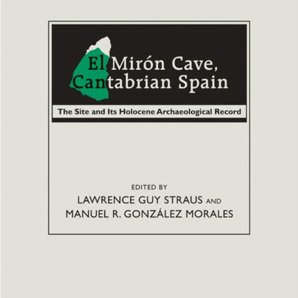 El Mir243n Cave Cantabrian Spain  The Site and Its Holocene Archaeological Record