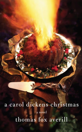 A Carol Dickens Christmas: A Novel