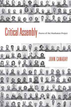 Critical Assembly  Poems of the Manhattan Project