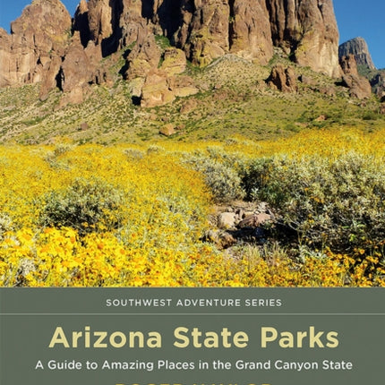 Arizona State Parks  A Guide to Amazing Places in