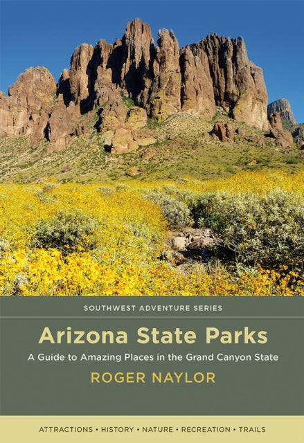 Arizona State Parks  A Guide to Amazing Places in