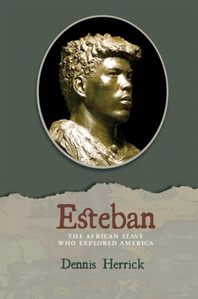 Esteban  The African Slave Who Explored America