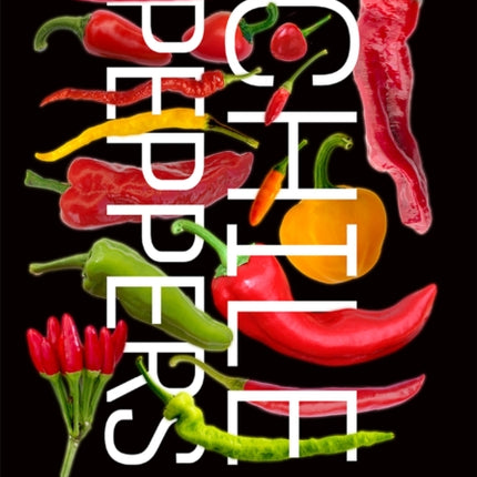 Chile Peppers  A Global History